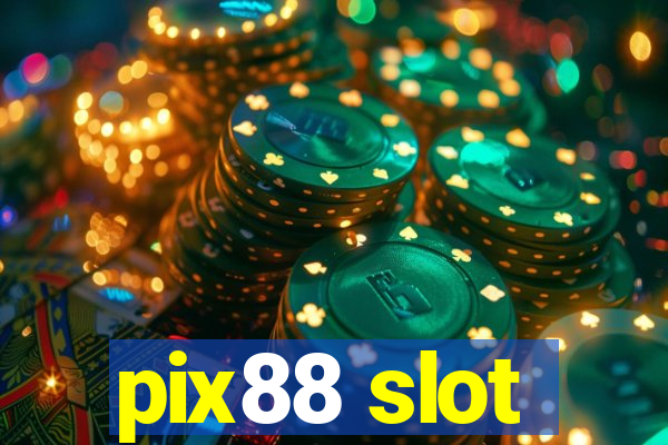 pix88 slot